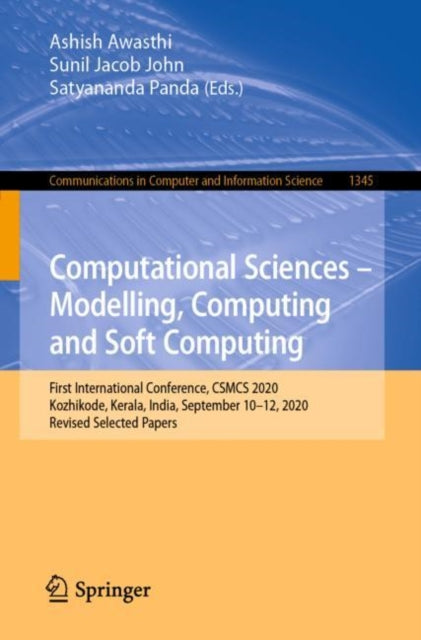 Computational Sciences - Modelling, Computing and Soft Computing: First International Conference, CSMCS 2020, Kozhikode, Kerala, India, September 10-12, 2020, Revised Selected Papers
