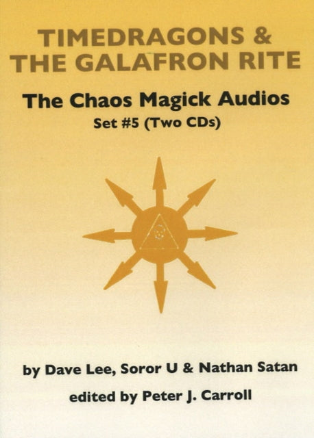 Chaos Magick Audios CD: Volume V: Timedragons & the Galafron Rite