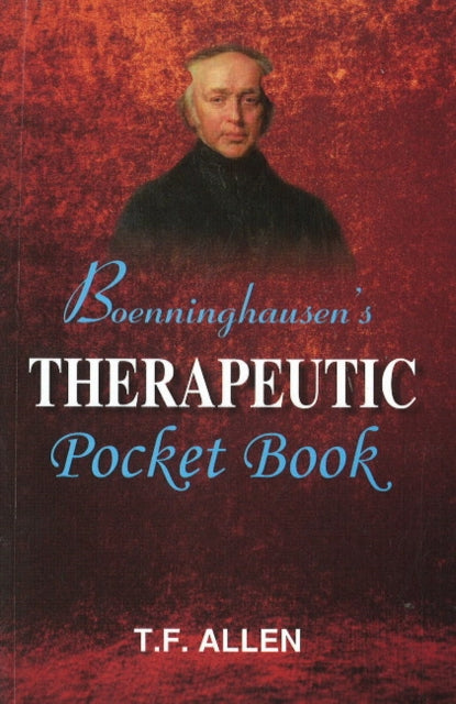 Boenninghausen's Therapeutic Pocket Book: The Principles & Practicability