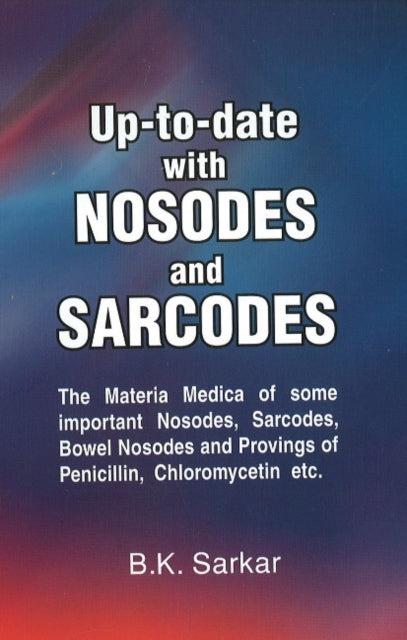 Up-to-Date with Nosodes & Sarcodes