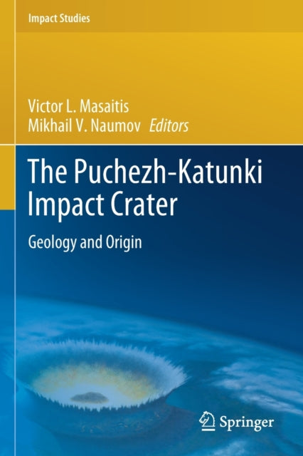 The Puchezh-Katunki Impact Crater: Geology and Origin