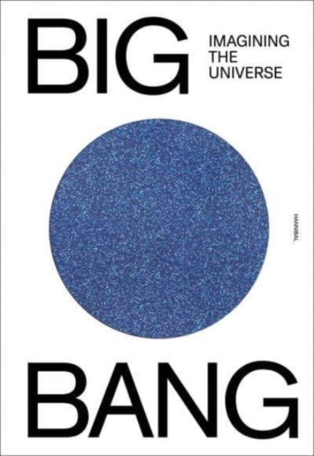 Big Bang: Imagining the Universe