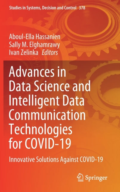 Advances in Data Science and Intelligent Data Communication Technologies for COVID-19: Innovative Solutions Against COVID-19
