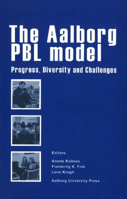 Aalborg PBL model: Progress, Diversity & Challenges