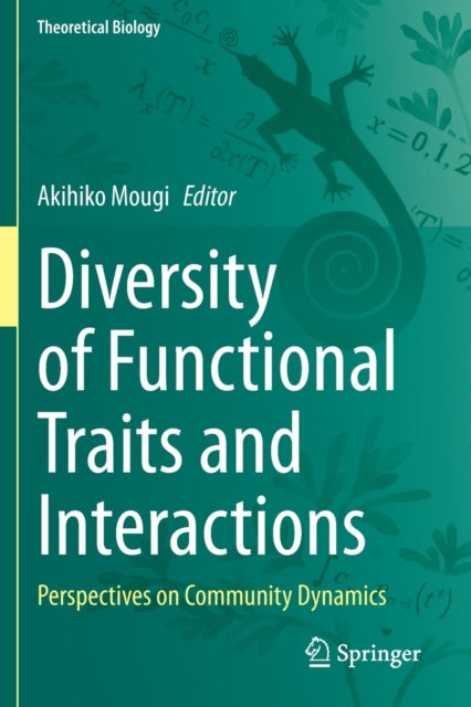 Diversity of Functional Traits and Interactions: Perspectives on Community Dynamics