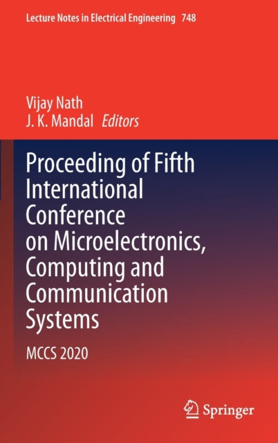 Proceeding of Fifth International Conference on Microelectronics, Computing and Communication Systems: MCCS 2020