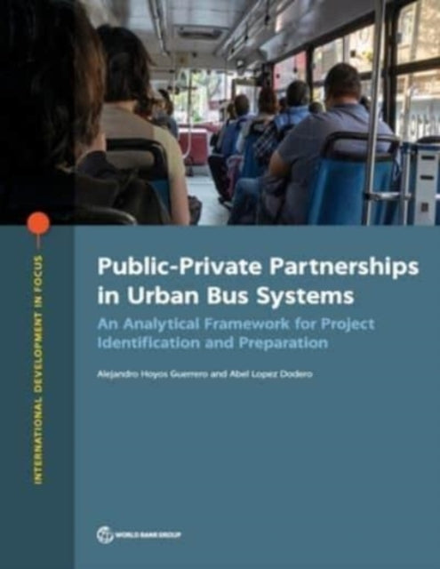 Public-private partnerships in urban bus systems: an analytical framework for project identification and preparation
