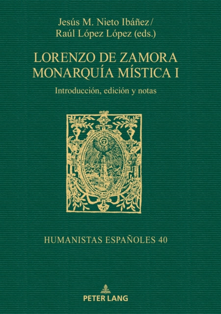 Lorenzo de Zamora Monarquia Mistica I: Introduccion, Edicion Y Notas