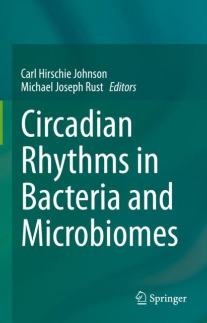 Circadian Rhythms in Bacteria and Microbiomes