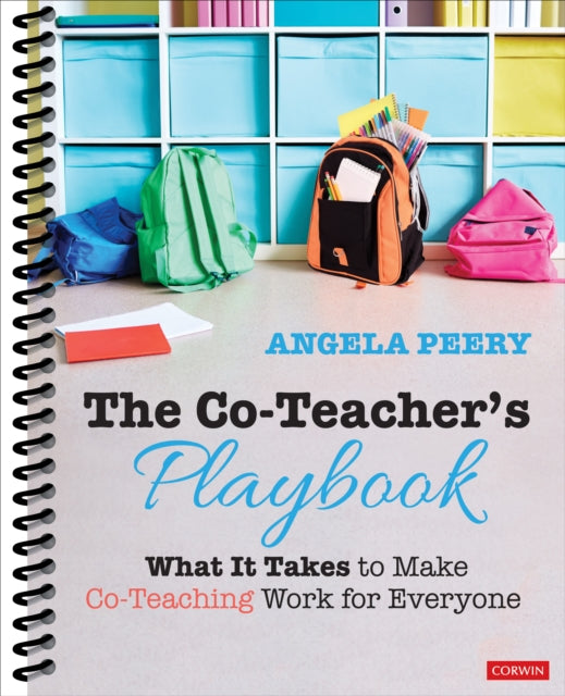 The Co-Teacher's Playbook: What It Takes to Make Co-Teaching Work for Everyone