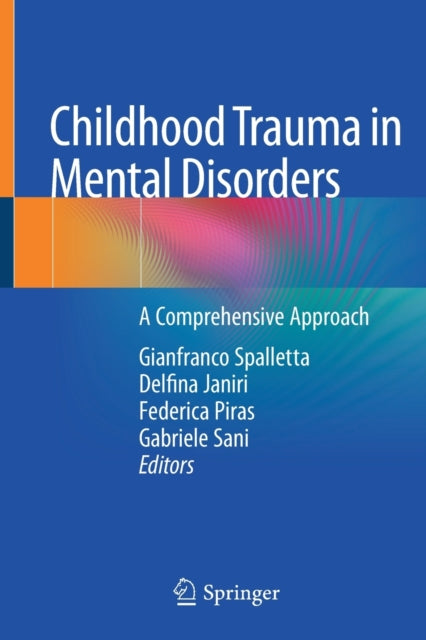 Childhood Trauma in Mental Disorders: A Comprehensive Approach