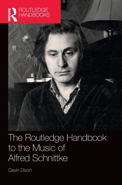 The Routledge Handbook to the Music of Alfred Schnittke