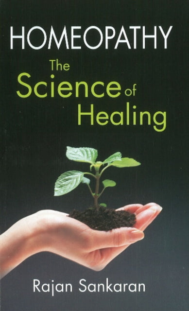 Homoeopathy: The Science of Healing