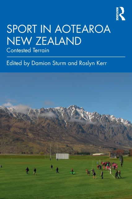 Sport in Aotearoa New Zealand: Contested Terrain