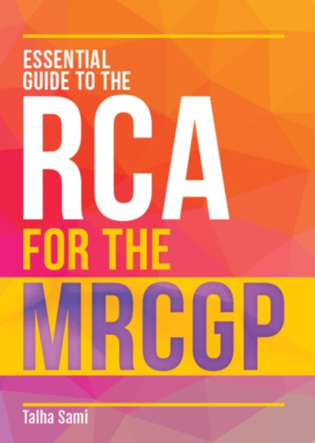 Essential Guide to the RCA for the MRCGP