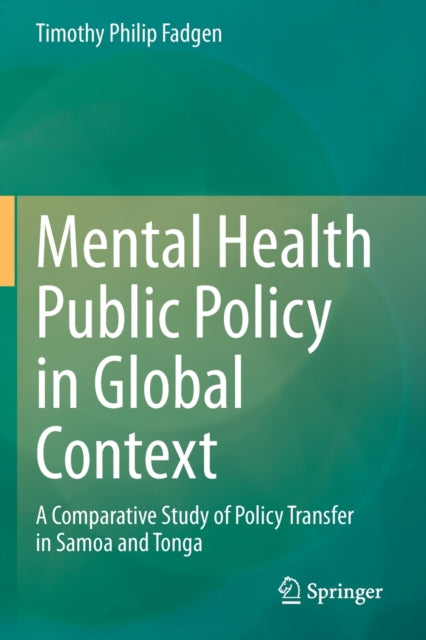 Mental Health Public Policy in Global Context: A Comparative Study of Policy Transfer in Samoa and Tonga