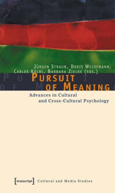 Pursuit of Meaning - Advances in Cultural and Cross-Cultural Psychology