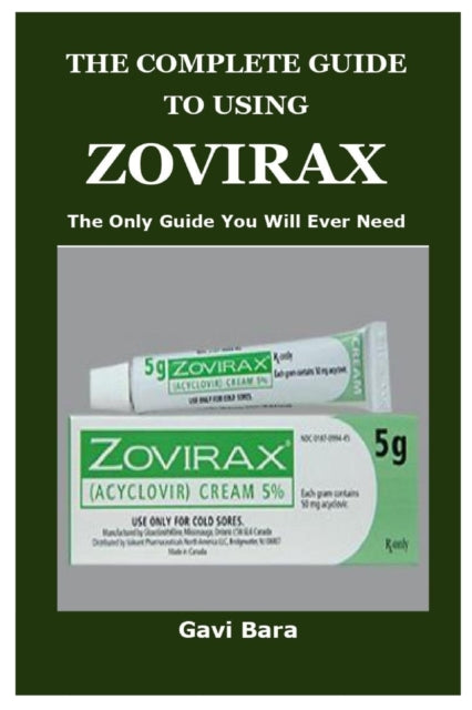 The Complete Guide to Using Zovirax