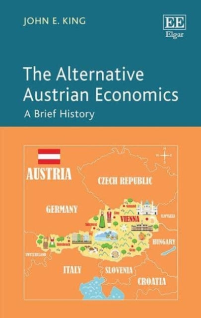 The Alternative Austrian Economics - A Brief History