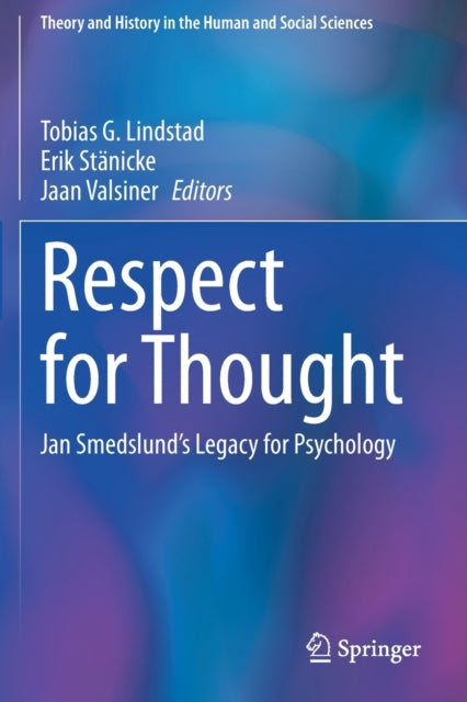 Respect for Thought: Jan Smedslund's Legacy for Psychology