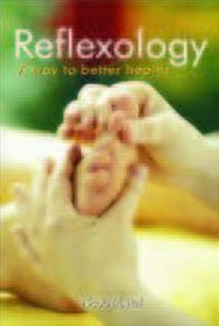 Reflexology: A Way to Better Health