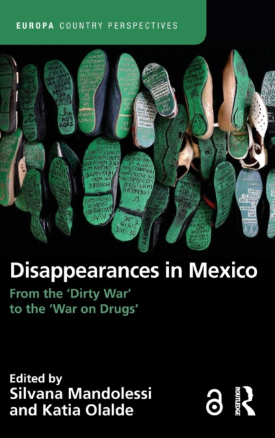 Disappearances in Mexico: From the 'Dirty War' to the 'War on Drugs'