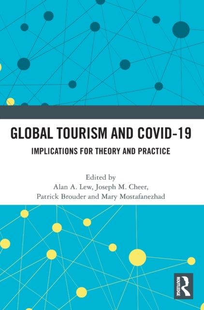 Global Tourism and COVID-19: Implications for Theory and Practice