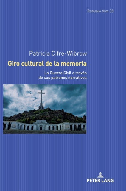 Giro cultural de la memoria; La Guerra Civil a traves de sus patrones narrativos