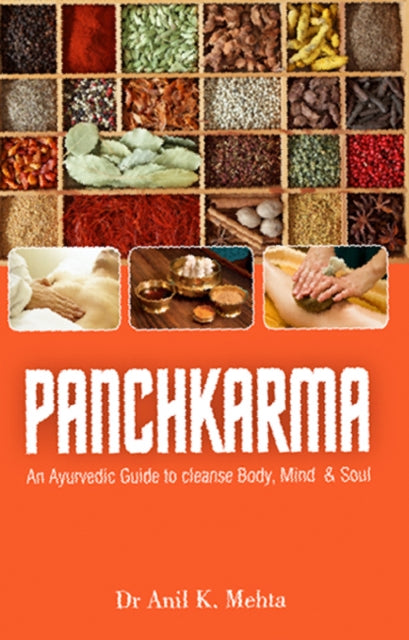 Panchkarma: An Ayurvedic Guide to Clense Body, Mind & Soul