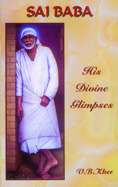 Sai Baba: His Divine Glimpses