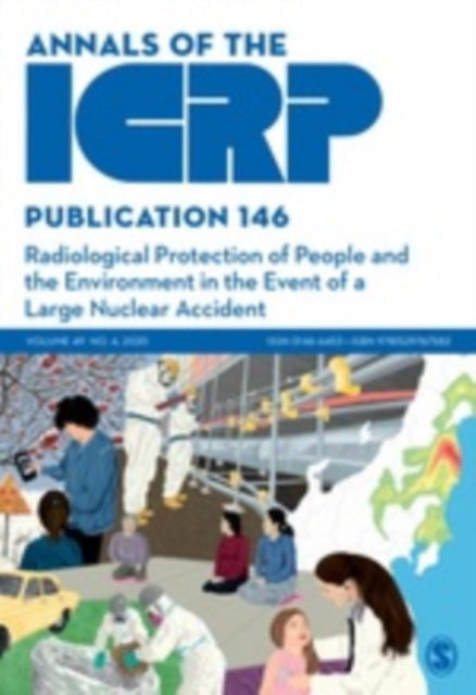 ICRP Publication 146: Radiological Protection of People and the Environment in the Event of a Large Nuclear Accident