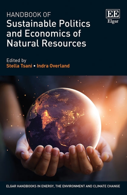 Handbook of Sustainable Politics and Economics of Natural Resources