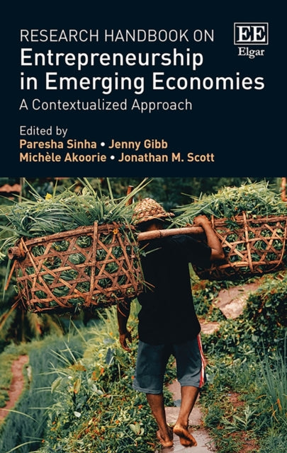 Research Handbook on Entrepreneurship in Emerging Economies - A Contextualized Approach