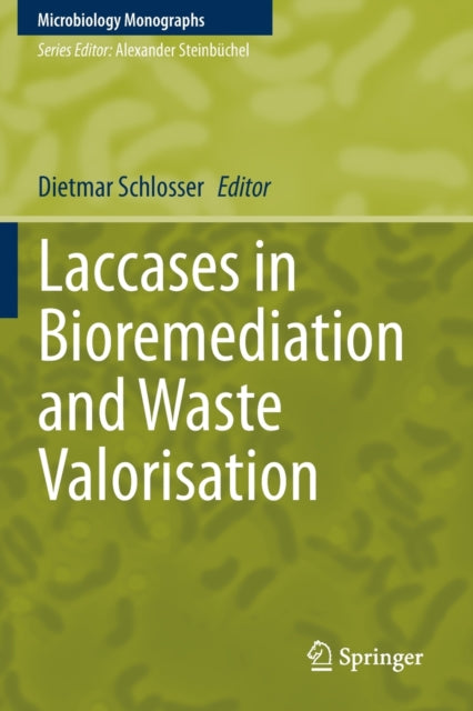 Laccases in Bioremediation and Waste Valorisation