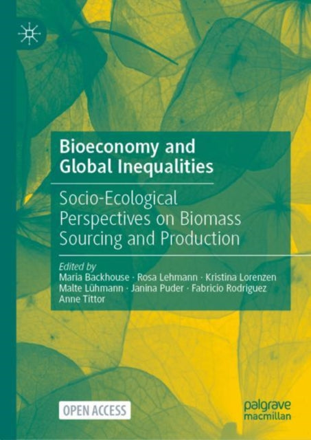 Bioeconomy and Global Inequalities: Socio-Ecological Perspectives on Biomass Sourcing and Production