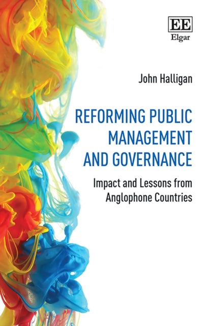 Reforming Public Management and Governance - Impact and Lessons from Anglophone Countries