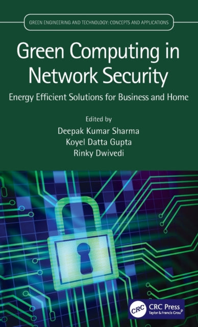 Green Computing in Network Security: Energy Efficient Solutions for Business and Home