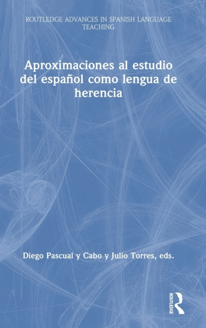 Aproximaciones al estudio del espanol como lengua de herencia