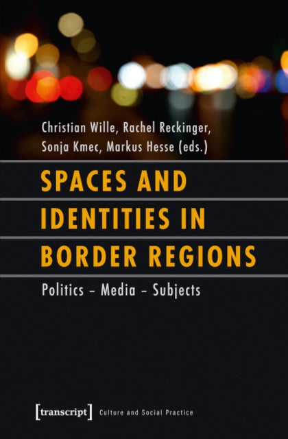 Spaces and Identities in Border Regions - Policies - Media - Subjects