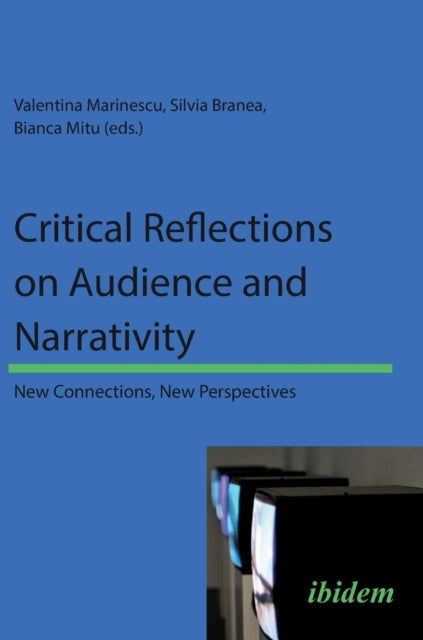 Critical Reflections on Audience and Narrativity - New Connections, New Perspectives