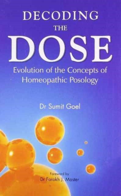 Decoding the Dose: Evolution of the Concepts of Homeopathic Posology