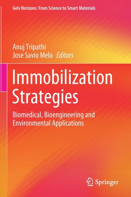 Immobilization Strategies: Biomedical, Bioengineering and Environmental Applications