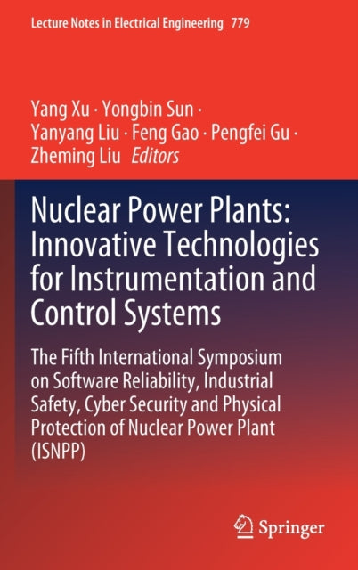 Nuclear Power Plants: Innovative Technologies for Instrumentation and Control Systems: The Fifth International Symposium on Software Reliability, Industrial Safety, Cyber Security and Physical Protection of Nuclear Power Plant (ISNPP)