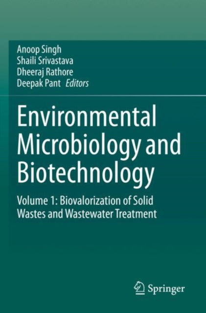 Environmental Microbiology and Biotechnology: Volume 1: Biovalorization of Solid Wastes and Wastewater Treatment