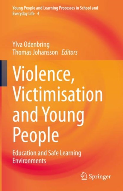 Violence, Victimisation and Young People: Education and Safe Learning Environments