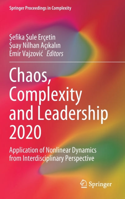 Chaos, Complexity and Leadership 2020: Application of Nonlinear Dynamics from Interdisciplinary Perspective