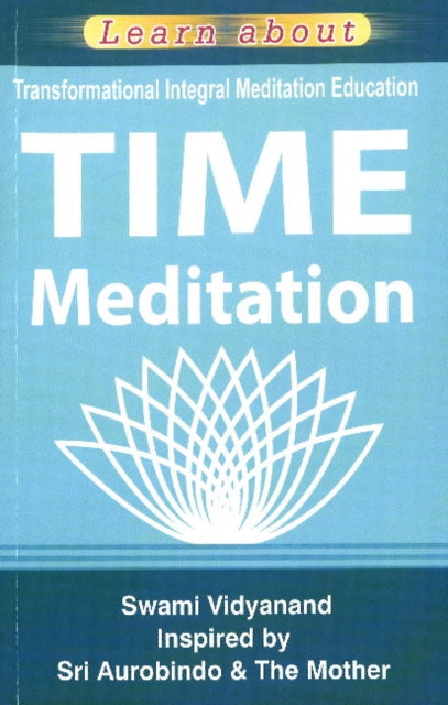 TIME Meditation: Transformational Integral Meditation Education