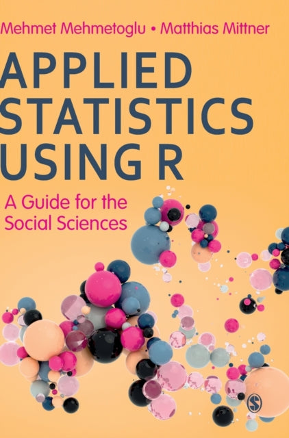 Applied Statistics Using R: A Guide for the Social Sciences