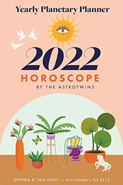 The AstroTwins' 2022 Horoscope: The Complete Yearly Astrology Guide for Every Zodiac Sign