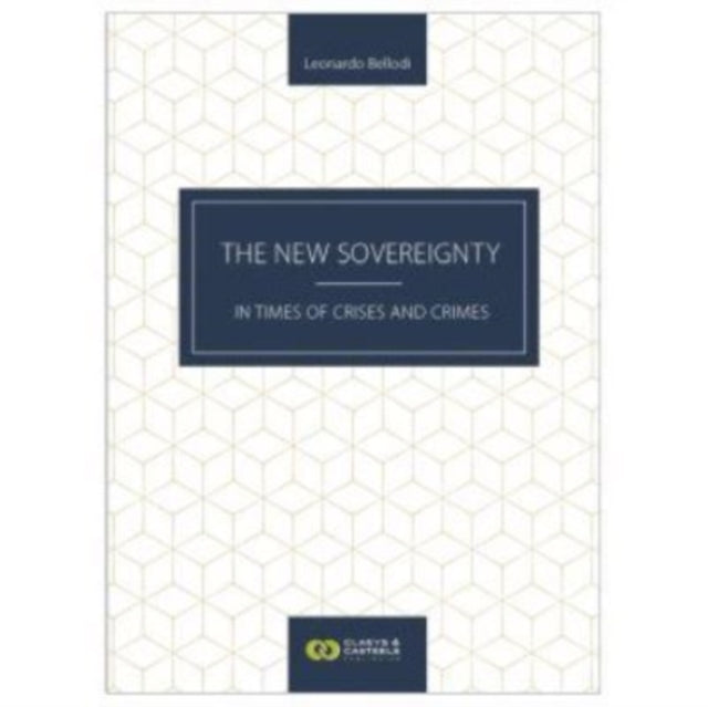 The New Sovereignty: In Times of Crises and Crimes